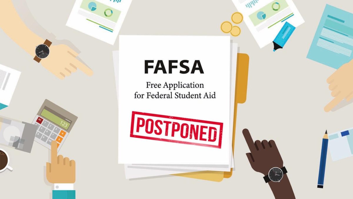 Financial Fiasco: The delivery of financial aid data from FAFSA to colleges has been postponed until March.